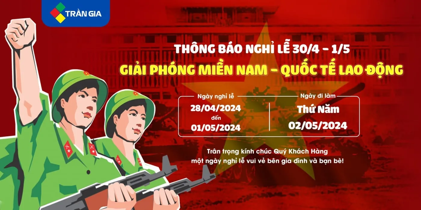THÔNG BÁO NGHỈ LỄ NGÀY CHIẾN THẮNG 30/4 & QUỐC TẾ LAO ĐỘNG 1/5 NĂM 2024