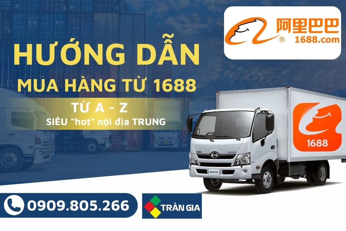 Hướng dẫn mua hàng trên 1688 về Việt Nam: Từ A đến Z
