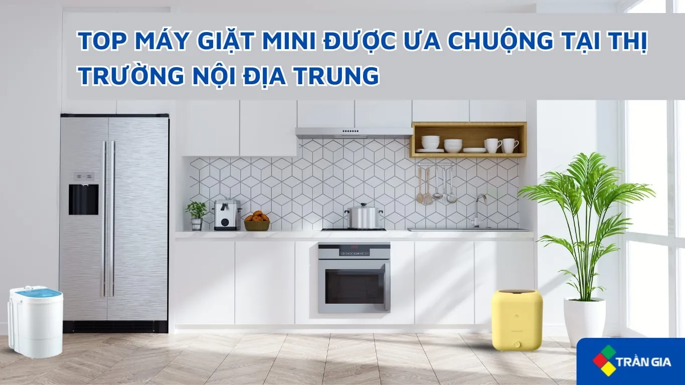 NGUỒN HÀNG MÁY GIẶT MINI – HOT TREND THỊ TRƯỜNG NỘI ĐỊA TRUNG