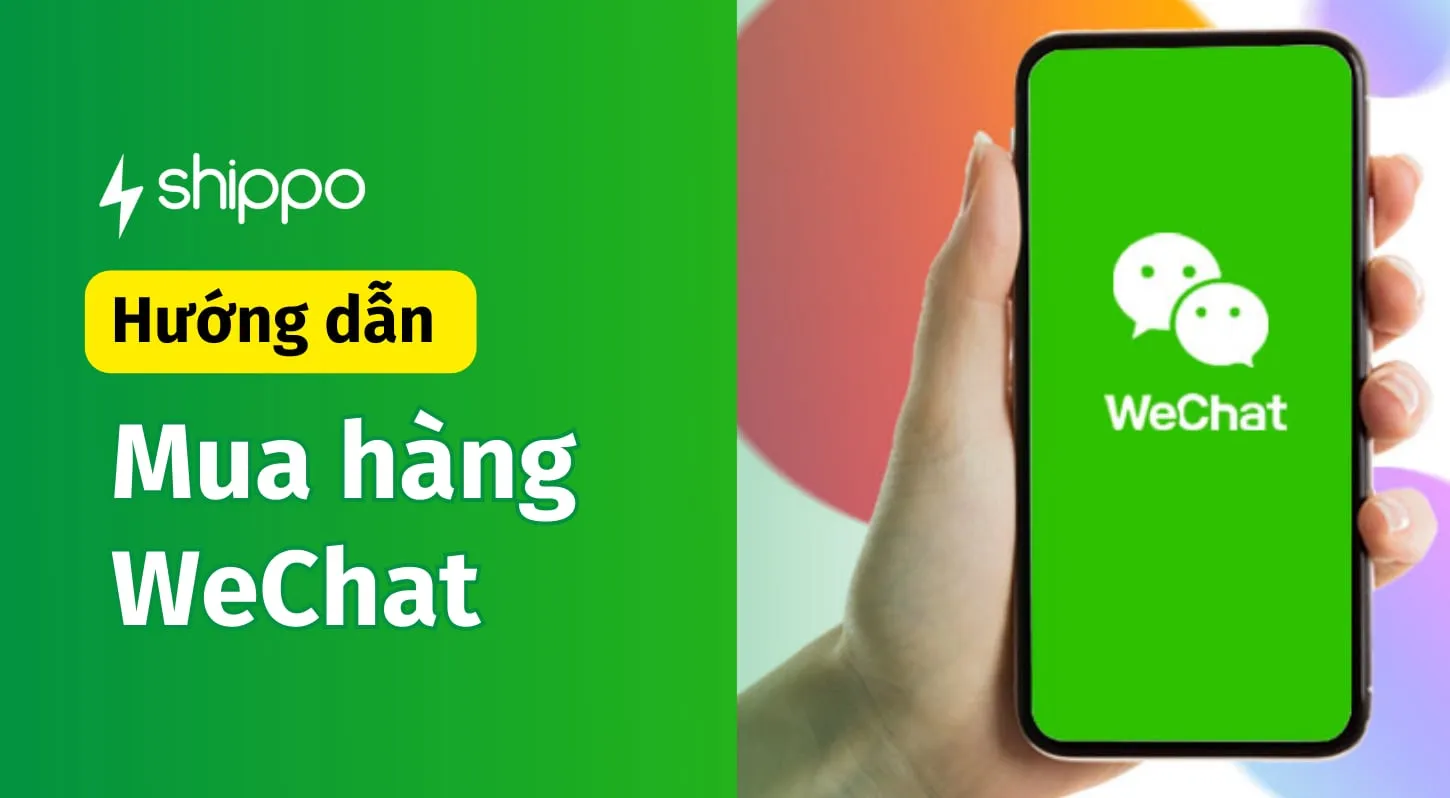 Mua hàng trên WeChat, thanh toán hộ và mua hàng nhanh chóng