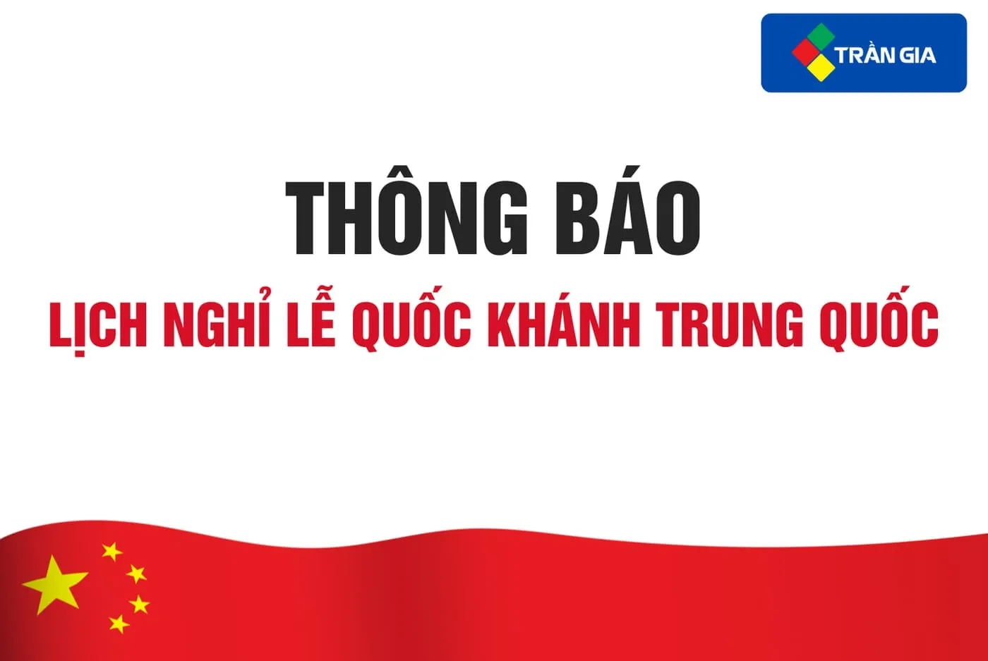 THÔNG BÁO LỊCH NGHỈ LỄ QUỐC KHÁNH TRUNG QUỐC 2024